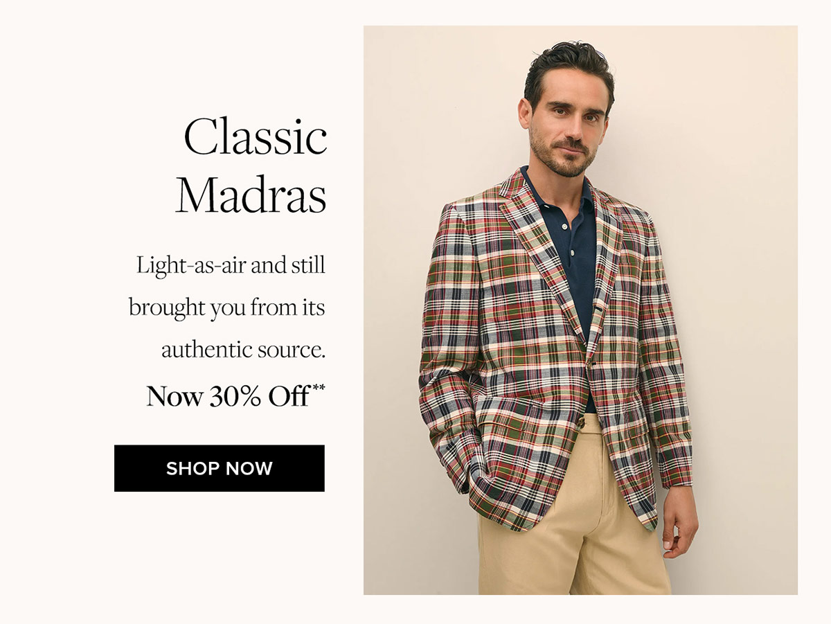 Classic Madras. Light-as-air and still brought you from its authentic source. Now 30% off** Shop Classic Madras now