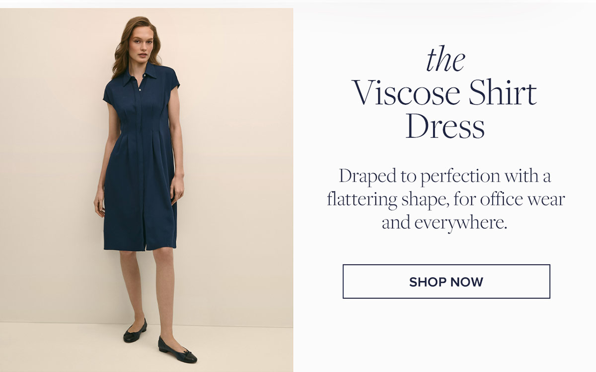 Shop the Viscose Shirt Dress. Draped to perfection with a flattering shape, for office wear and everywhere.