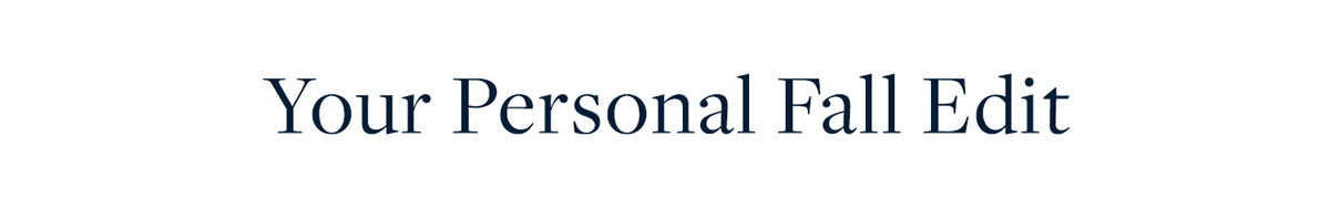 Your personal fall edit