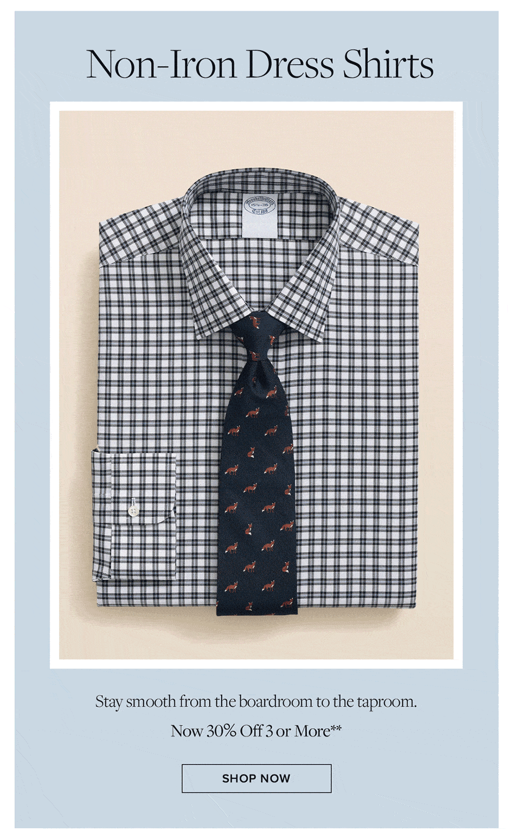 Shop non-iron dress shirts. Now 30% off 3 or more**