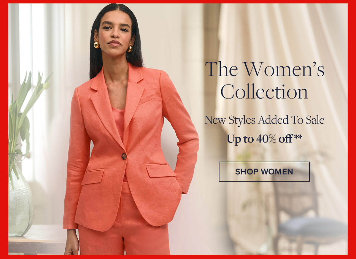 The women's collection. New styles added to sale up to 40% off** Shop Women Now