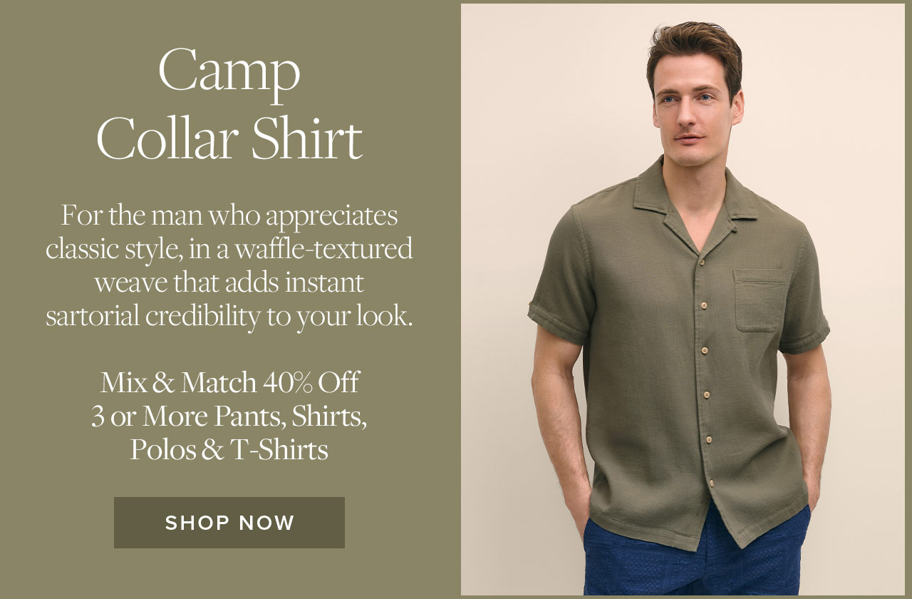 Camp Collar Shirt For the man who appreciates classic style, in a waffle-textured weave that adds instant sartorial credibility to your look. Mix & Match 40% Off 3 or More Pants, Shirts, Polos & T-Shirts. Shop Camp Collar Shirt Now