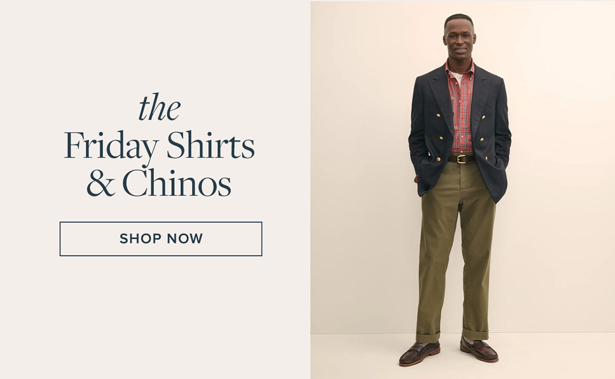 Shop the Friday Shirts & Chinos