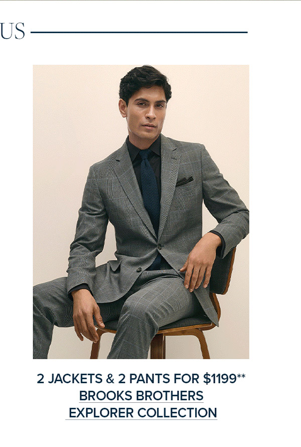 2 jackets & 2 pants for $1199** Brooks Brothers explorer collection