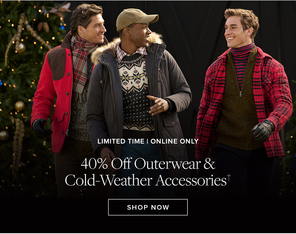 40% off outerwear & cold-weather accessories† Shop now