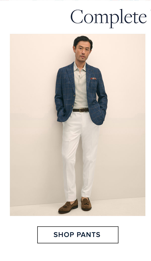 Complete your look. Shop Pants