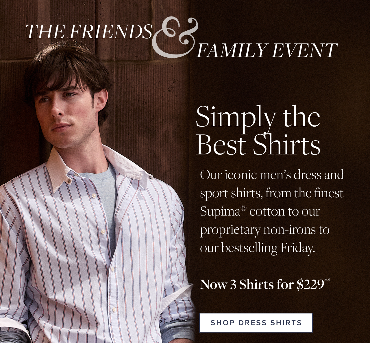 The Friends and Family Event Shop Dress Shirts