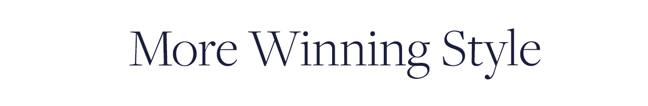 More winning style