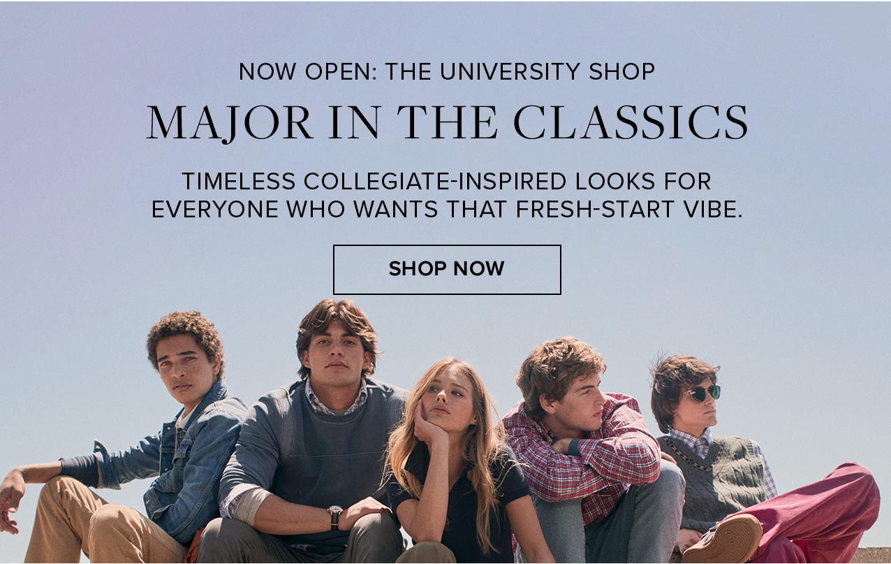 Now open: the university shop. Major in the classics. Shop now. 