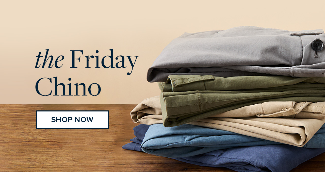 Shop the Friday Chino