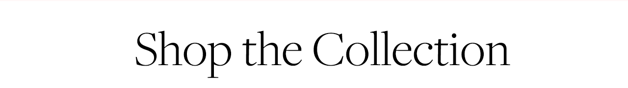 Shop the collection