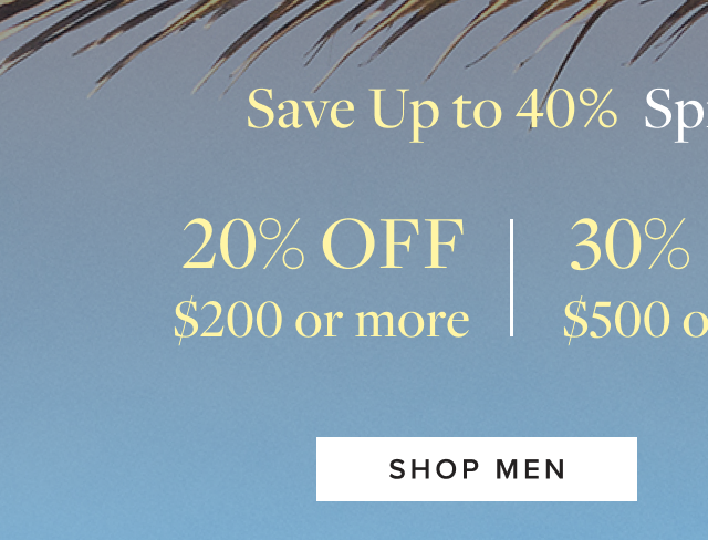 Save Up to 40% Shop Men