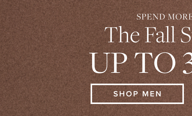 The Fall Style Event Up to 30% Off Shop Men