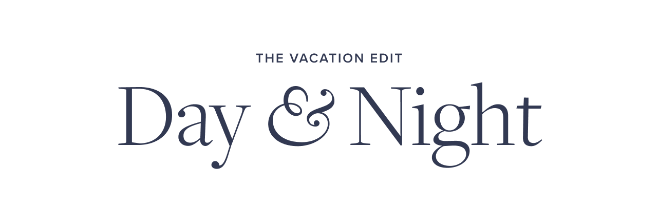 The Vacation Edit Day and Night