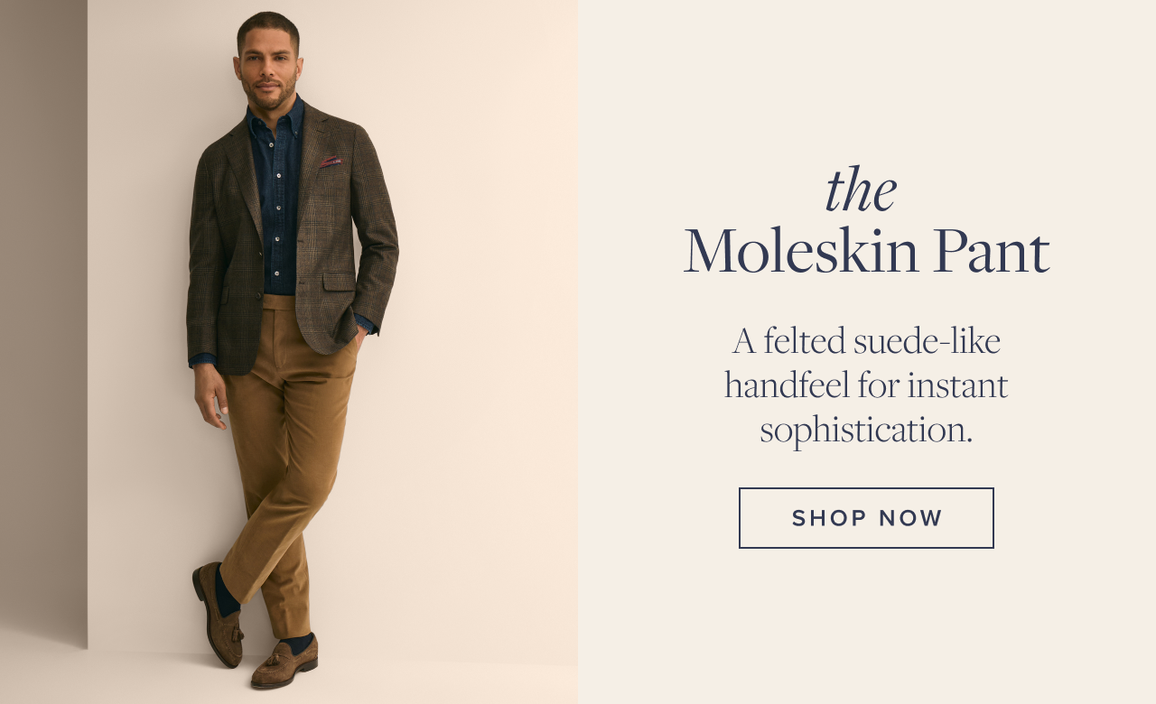 the Moleskin Pant Shop Now