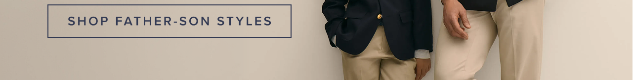 Shop Father-Son Styles