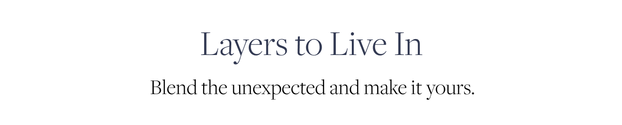 Layers to Live In Layers to Live In
