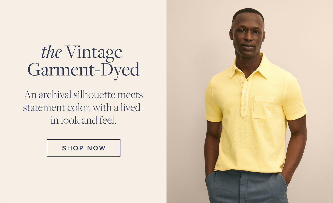 the Vintage Garment-Dyed Shop Now
