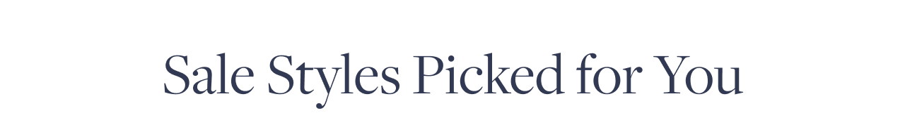 Sale Styles Picked for You