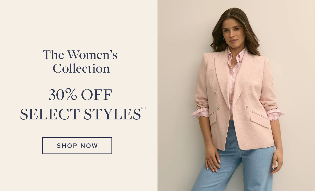 The Women's Collection 30% Off Select Styles Shop Now
