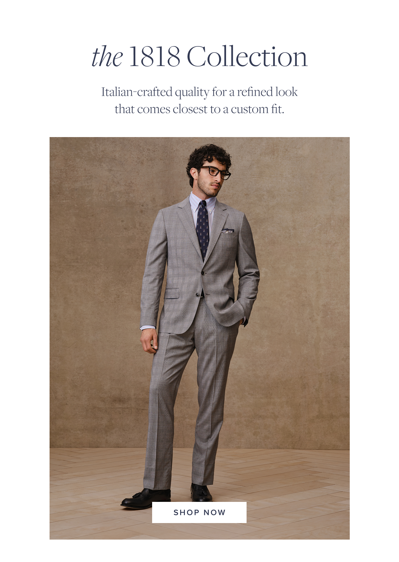 the 1818 Collection Shop Now the 1818 Collection Shop Now