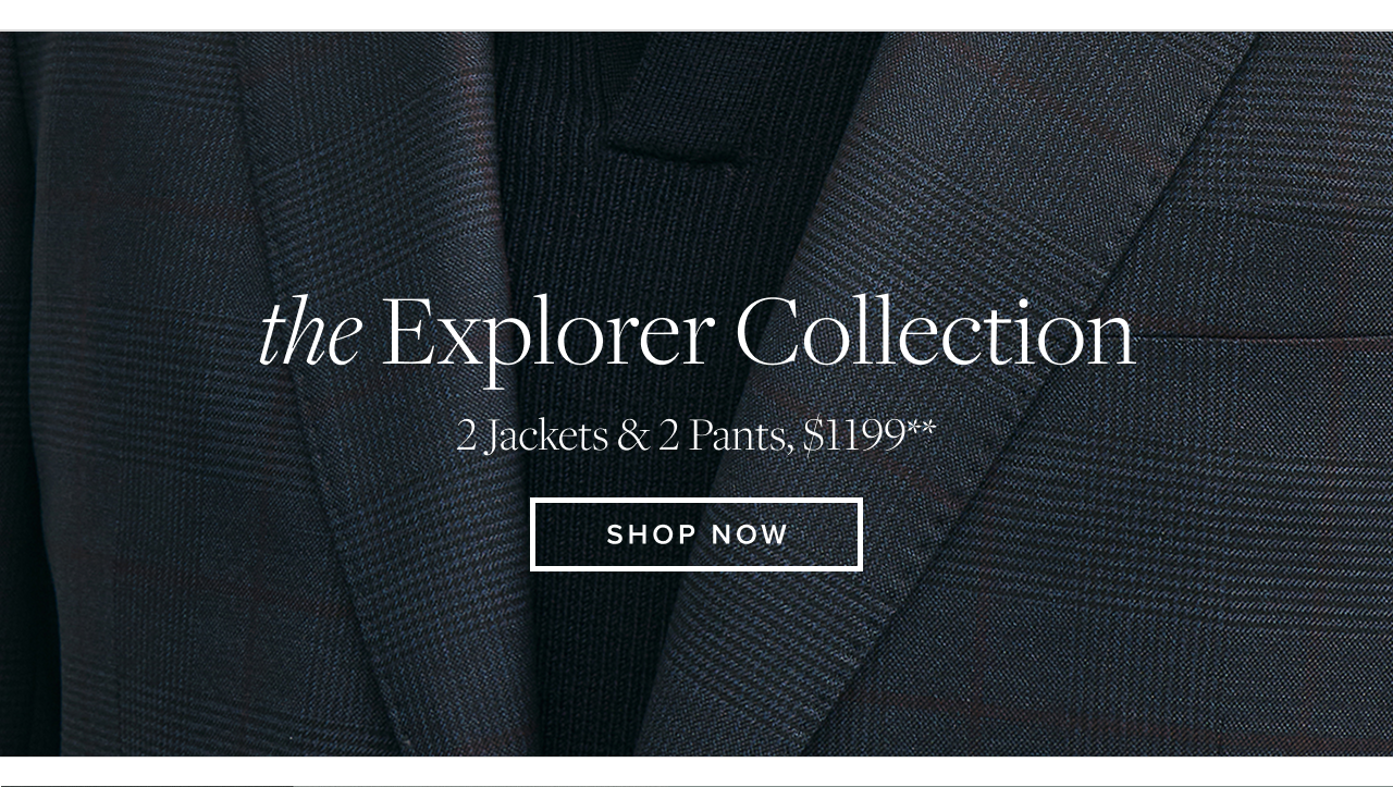 the Explorer Collection 2 Jackets and 2 Pants, $1199 Shop Now