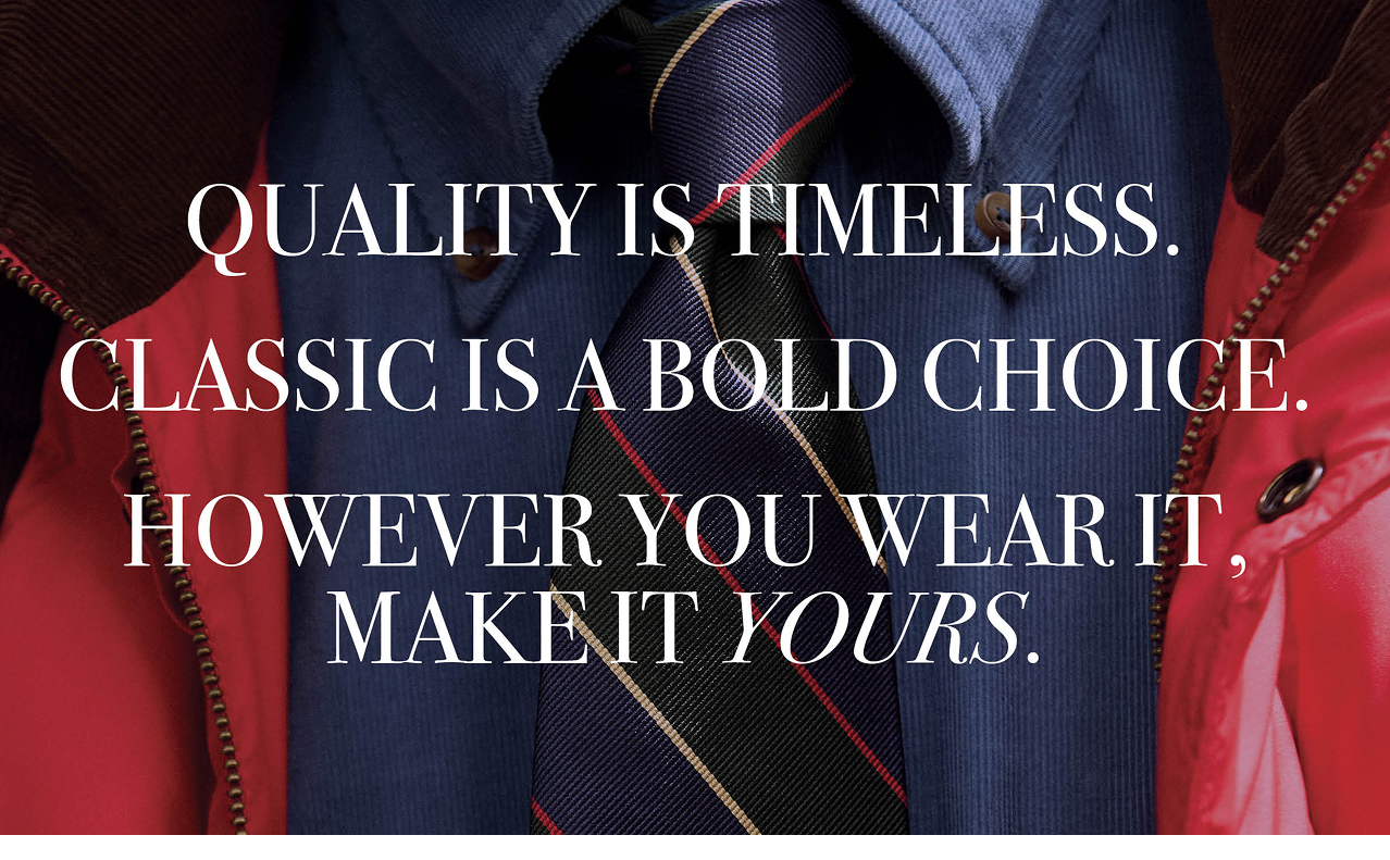 Quality Is Timeless Classic is A Bold Choice However You Wear It, Make It Yours