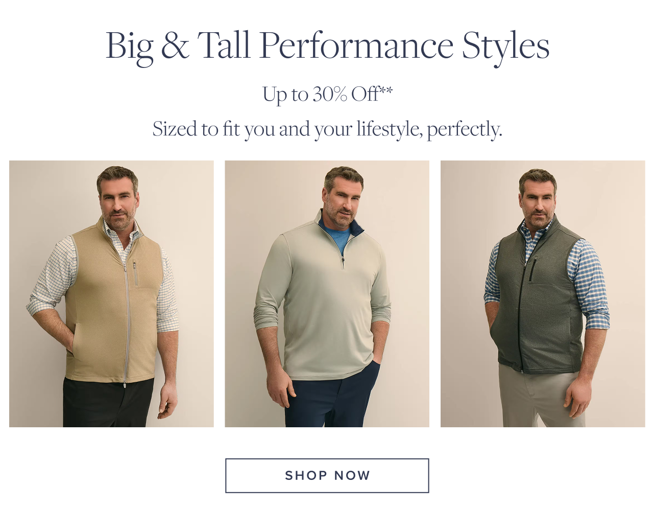 Big and Tall Performance Styles Shop Now