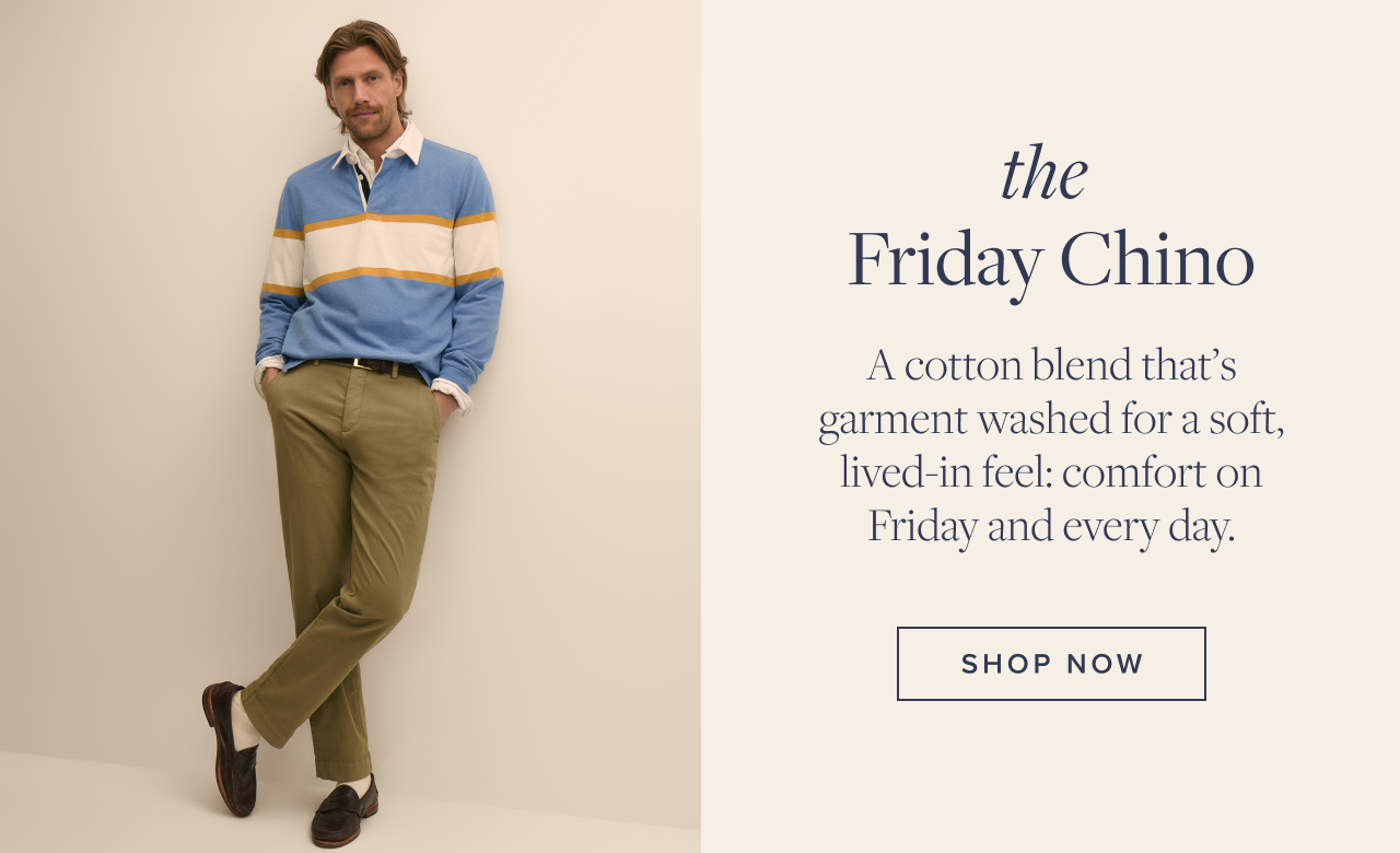 the Friday Chino Shop Now