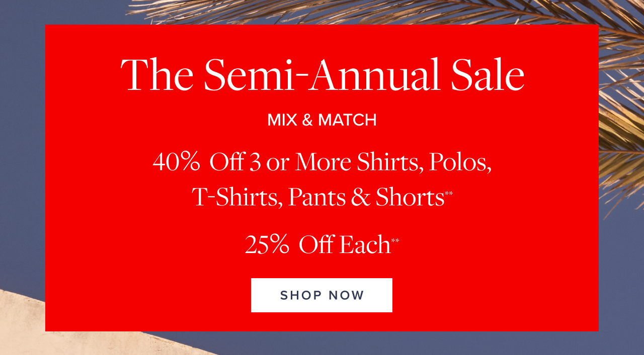 Th Semi-Annual Sale Shop Now