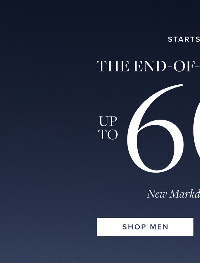 Starts Today End of Season Sale Clearance up to 60% Off Shop Men