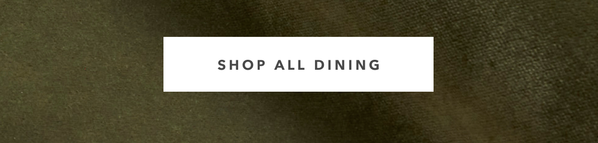 SHOP ALL DINING 