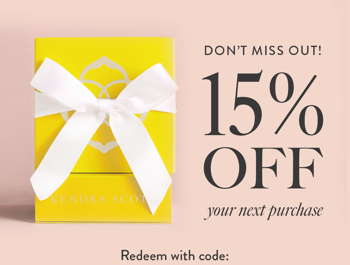 Don't miss out on 15% Off on your next purchase! Redeem with code below