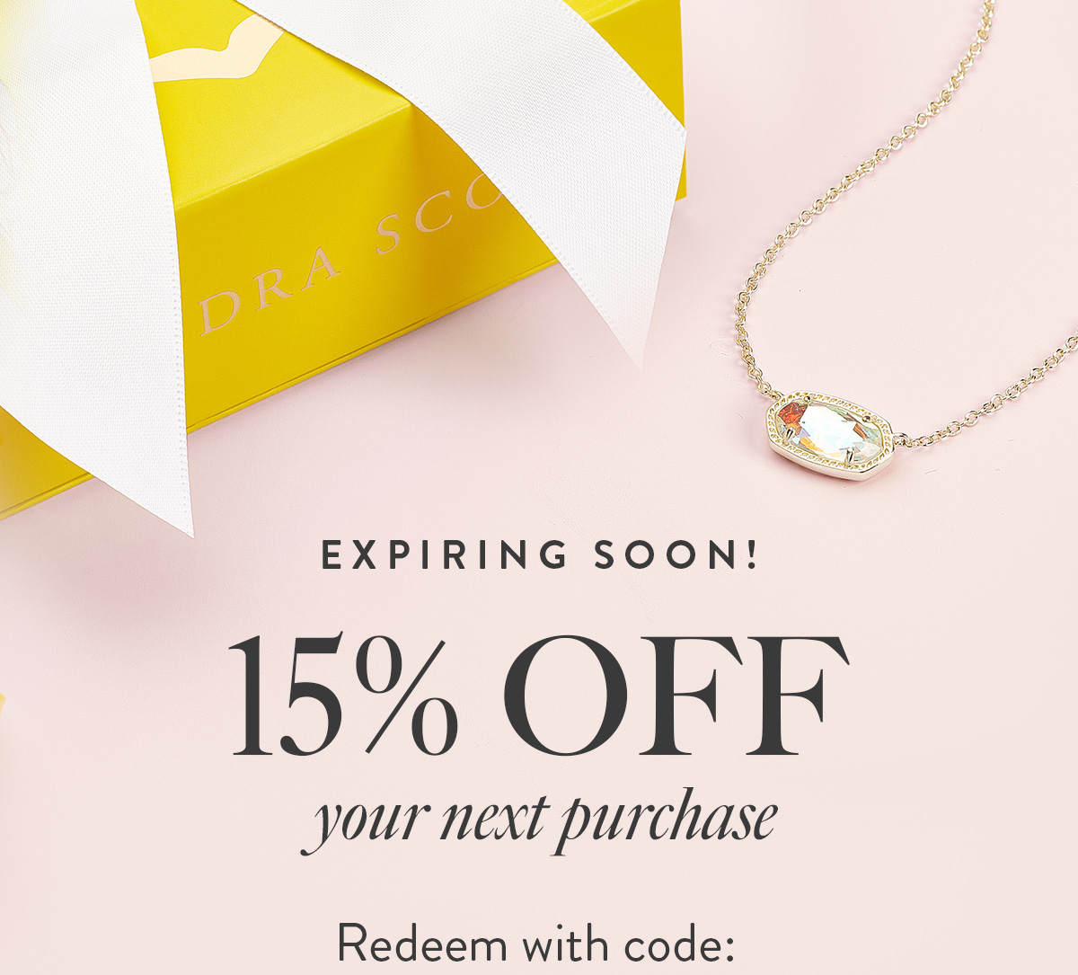 Expiring soon! 15% Off your next purchase. Redeem with code below: