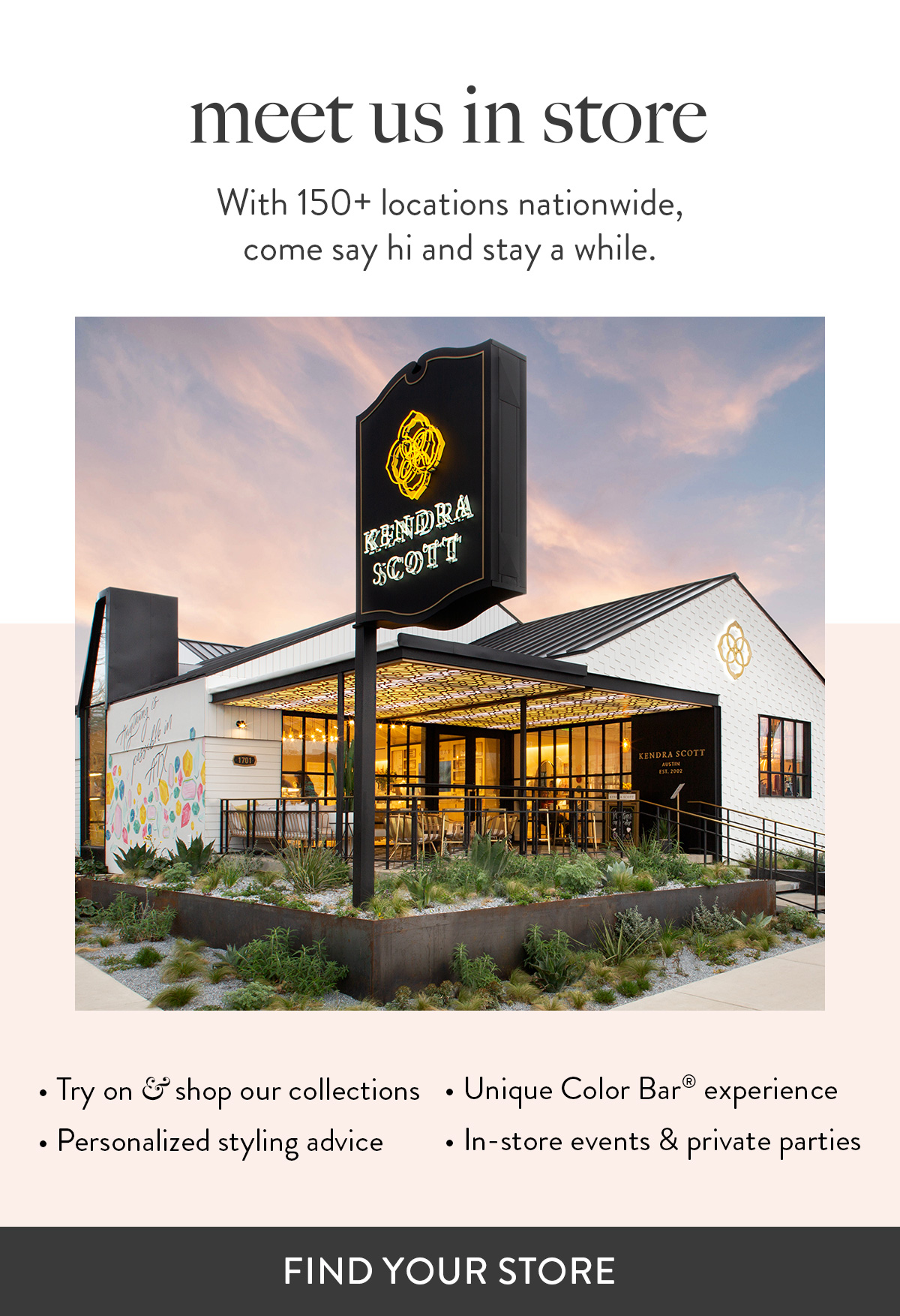 Meet us in store