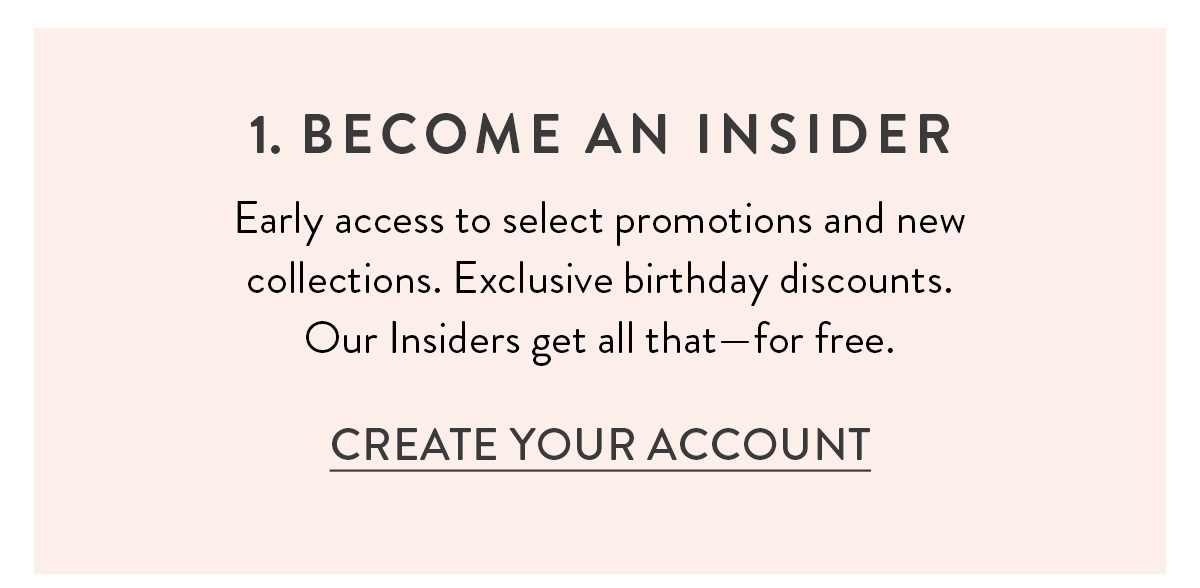 1. Become an insider