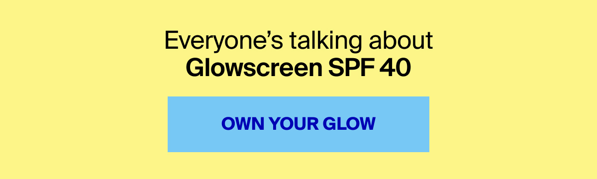 Own Your Glow