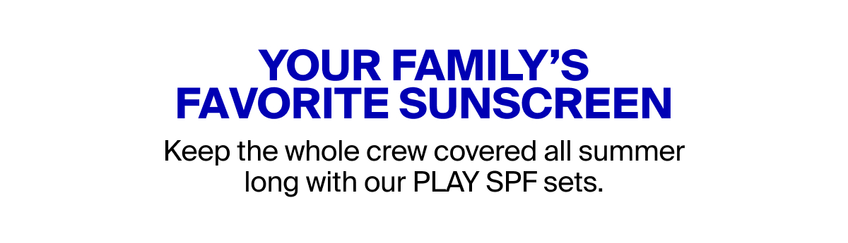 Your Family's Favorite Sunscreen