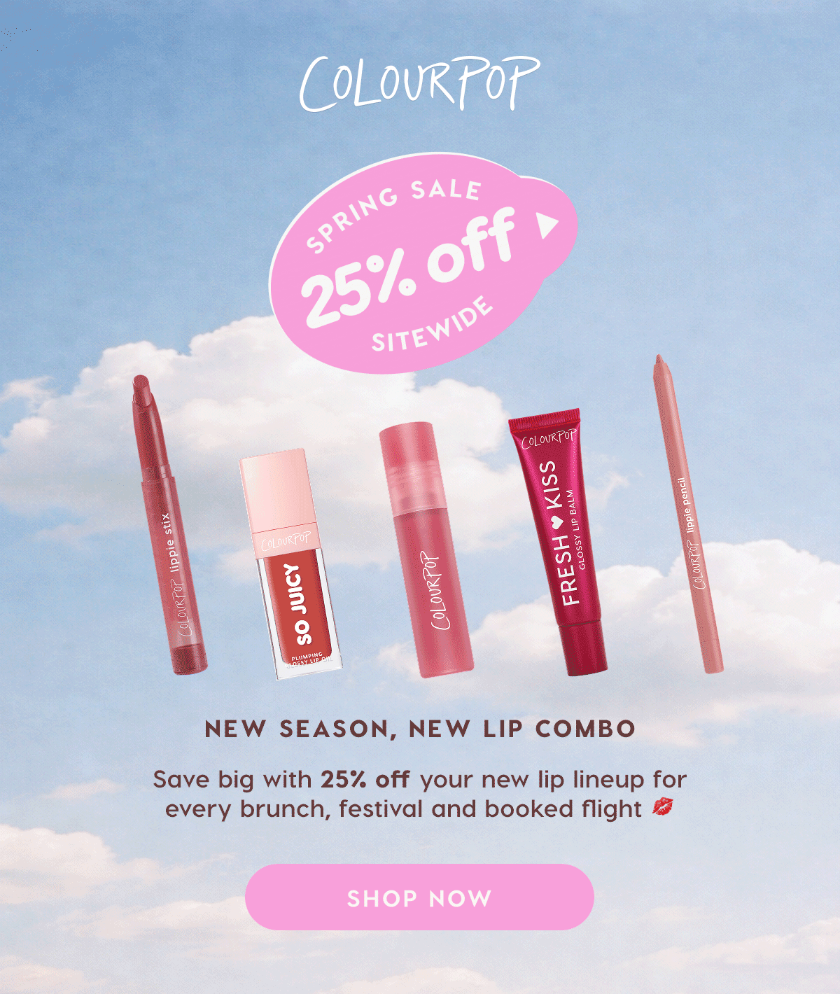 ColourPop | SPRING SALE 25% OFF SITEWIDE. New Season, New Lip Combo