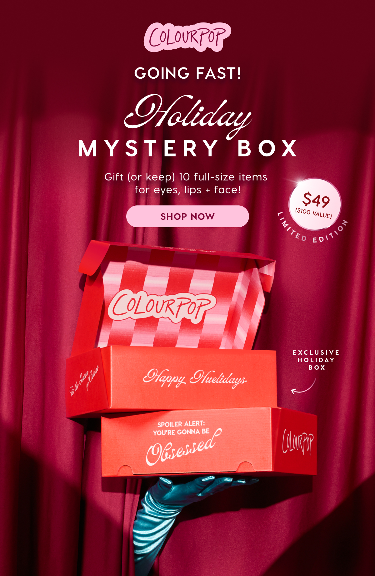 ColourPop GOING FAST! Holiday Mystery Box $49 ($100 value).
