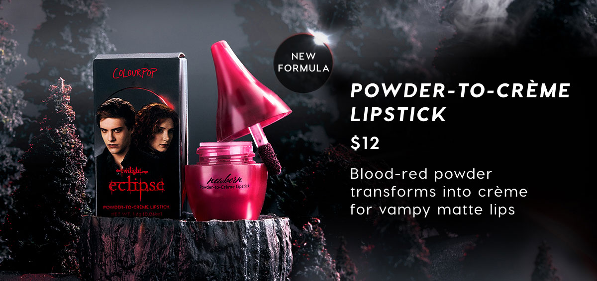 NEW FORMULA! POWDER-TO-CREME LIPSTICK $12 - Blood-red powder transforms into creme for vampy matte lips.