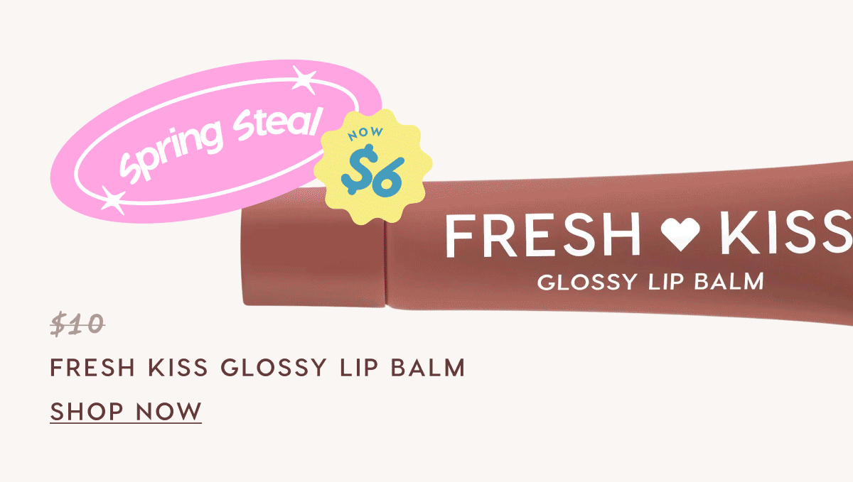 Spring Steal: Fresh Kiss Glossy Lip Balm for only $6