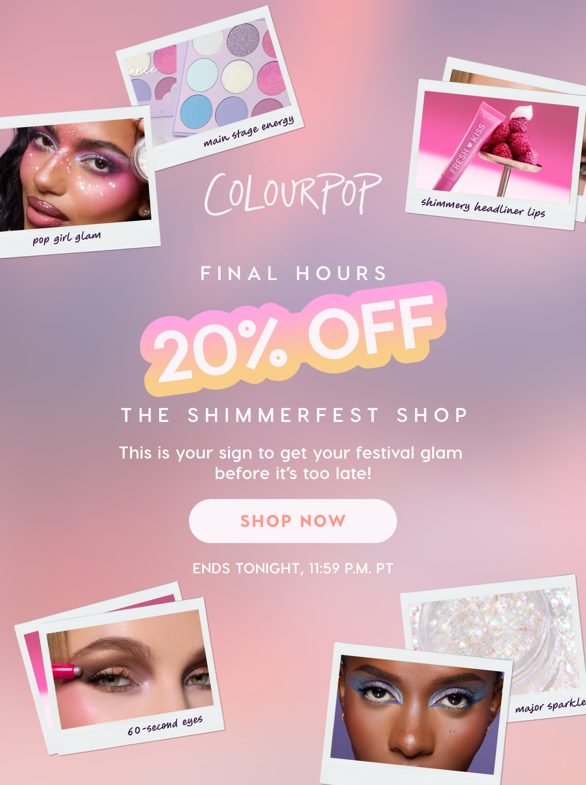 ColourPop | 20% Off The Shimmerfest Shop. This is your sign to get your festival glam before it's too late! Ends tonight 11:59PM PT. Shop Now
