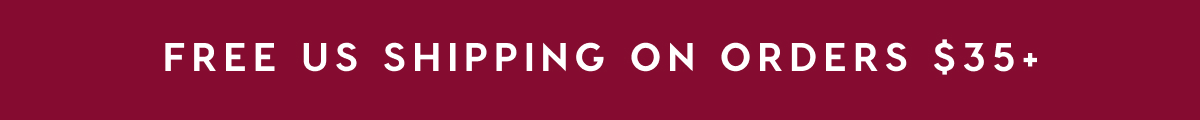 FREE US SHIPPING ON ORDERS $35+