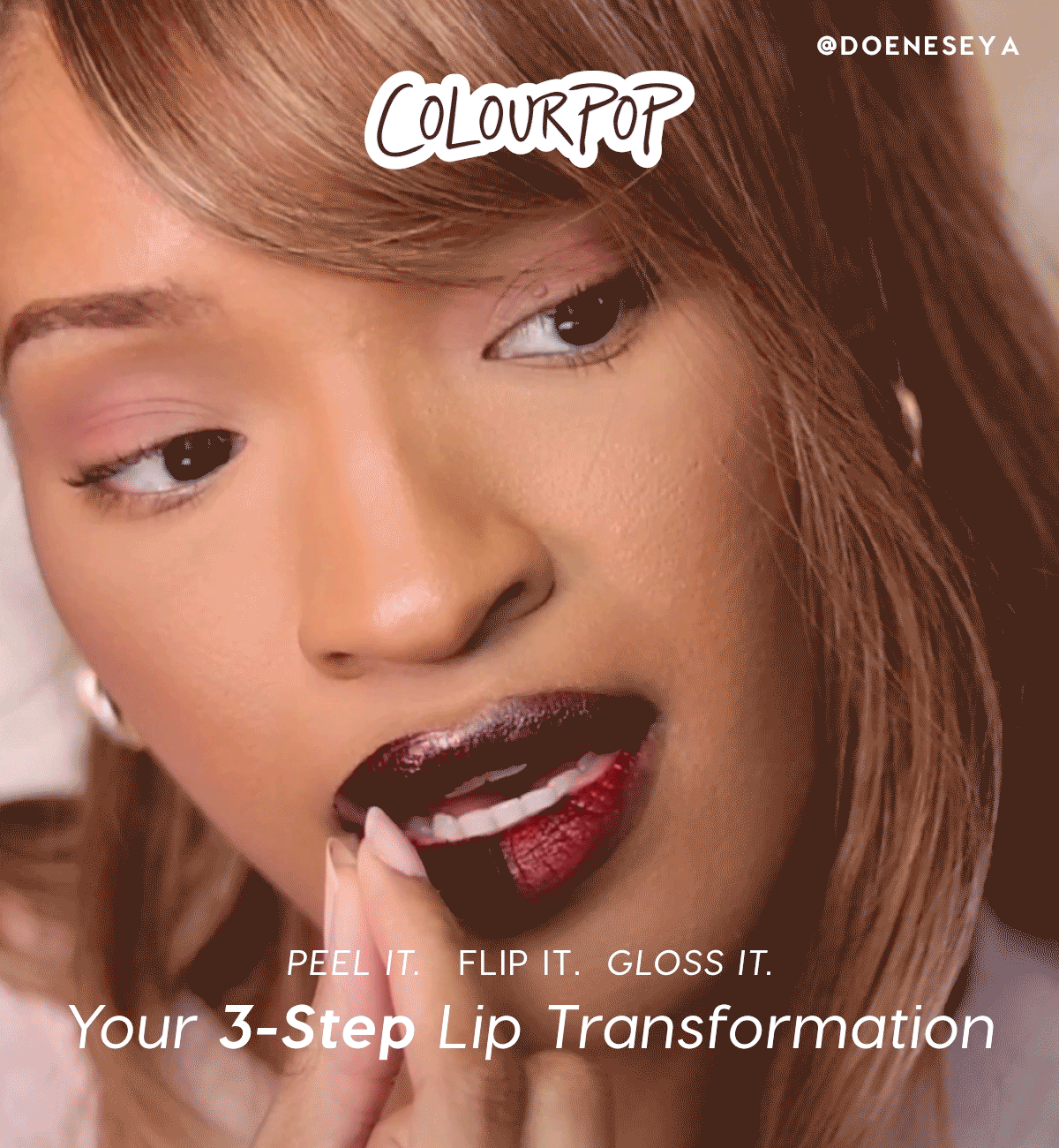 ColourPop | Peel it. Flip it. Gloss it. Your 3-Step Lip Transformation.