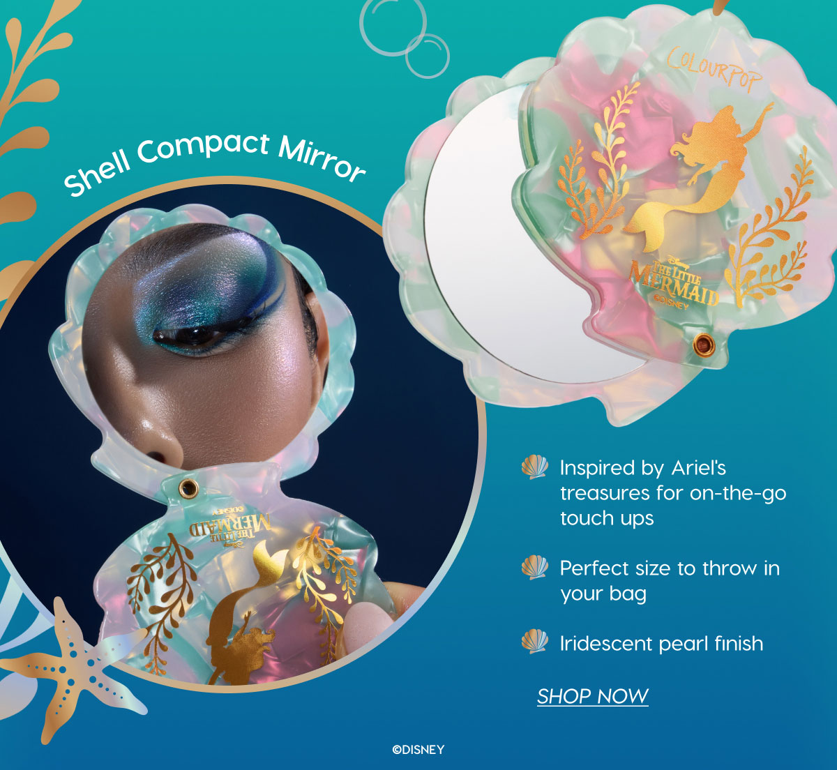 Shell Compact MIrror: Inspired by Ariel's treasure for on-the-go touch ups. Perfect size to throw in your bag. Iridescent pearl finish. SHOP NOW