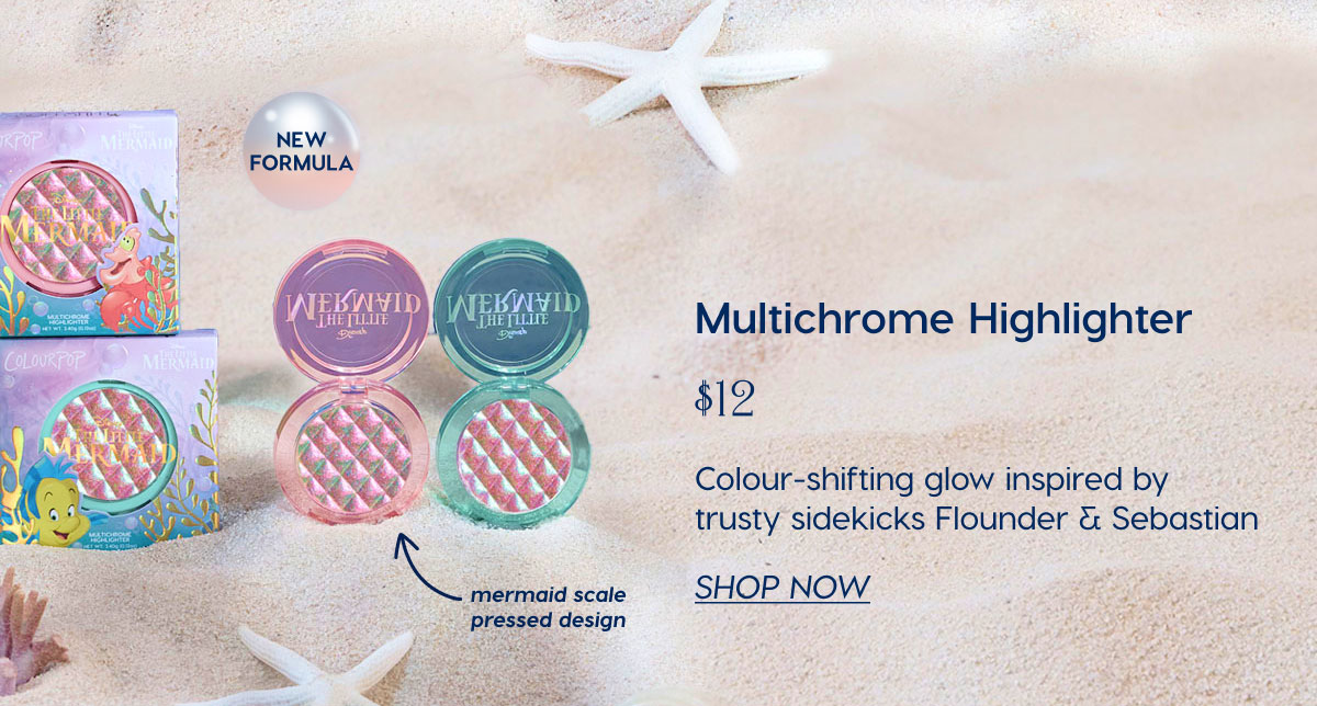 Multichrome Highlighter $12. NEW FORMULA. Colour-shifting glow inspired by trusty sidekicks Flounder and Sebastian. SHOP NOW