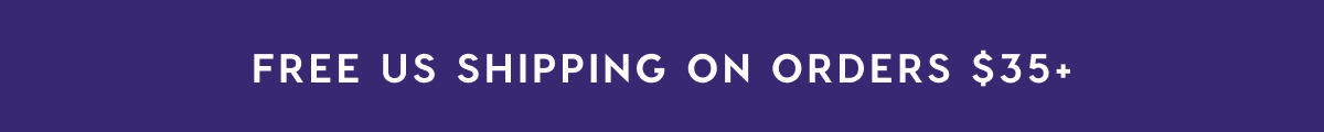 FREE US SHIPPING ON ORDERS $35+