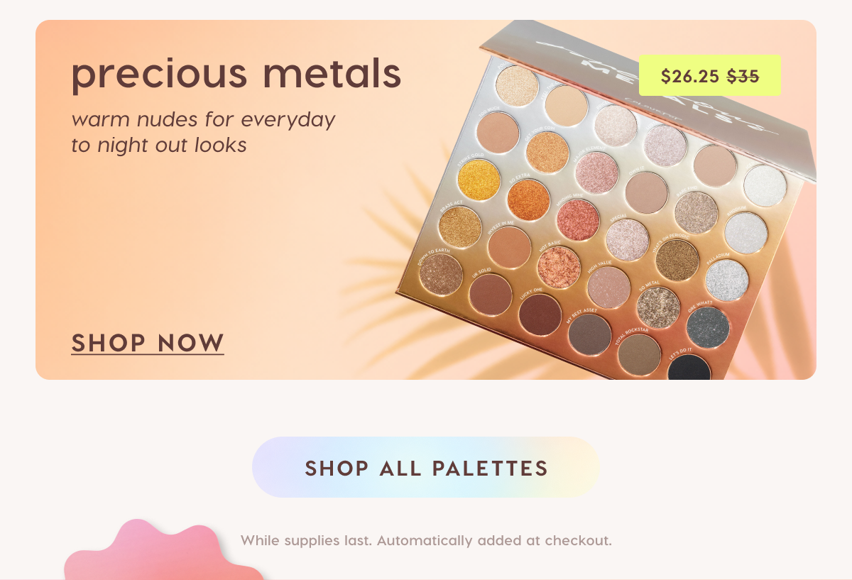 Precious Metals $26.25 Was $35 Shop Now