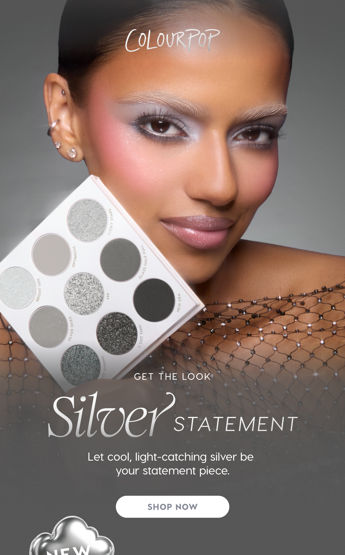 ColourPop | Get the Look: Silver Statement. Let cool, light-catching silver be your statement piece. SHOP NOW